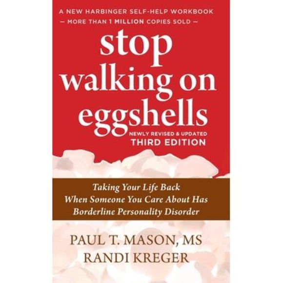 Stop Walking on Eggshells: Taking Your Life Back When Someone You Care About Has - Picture 1 of 1